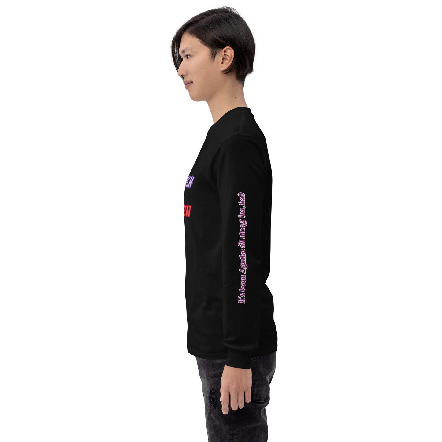 The Baddest Witch In Westview (with Agatha Quote) Long Sleeve Shirt