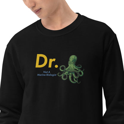 Doctor Octopus Not A Marine Biologist Unisex Embroidered Sweatshirt