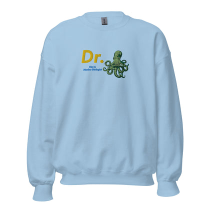 Doctor Octopus Not A Marine Biologist Unisex Embroidered Sweatshirt