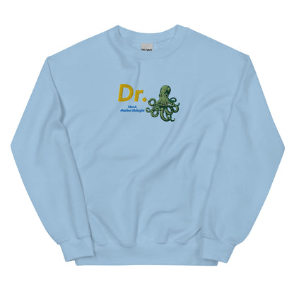 Doctor Octopus Not A Marine Biologist Unisex Embroidered Sweatshirt