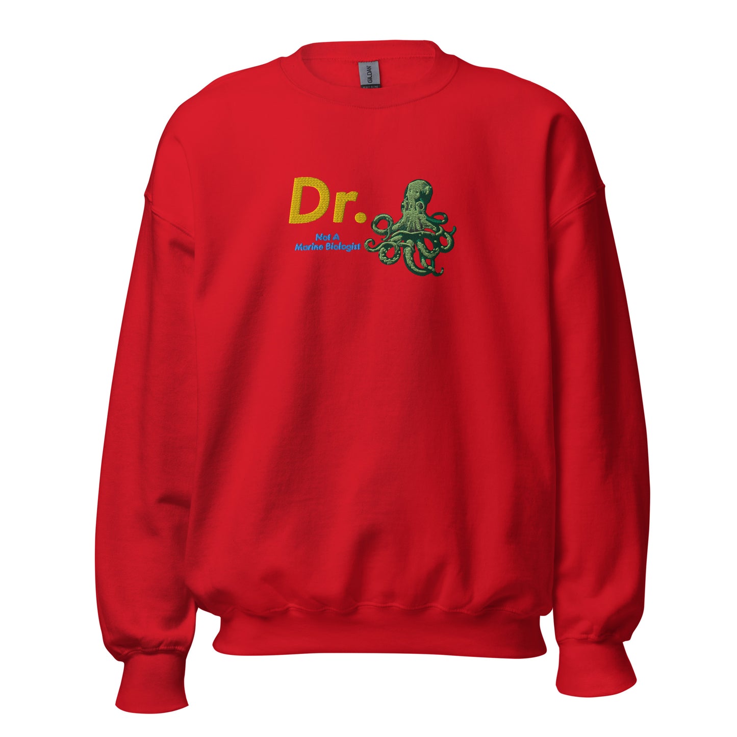 Doctor Octopus Not A Marine Biologist Unisex Embroidered Sweatshirt