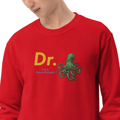 Doctor Octopus Not A Marine Biologist Unisex Embroidered Sweatshirt