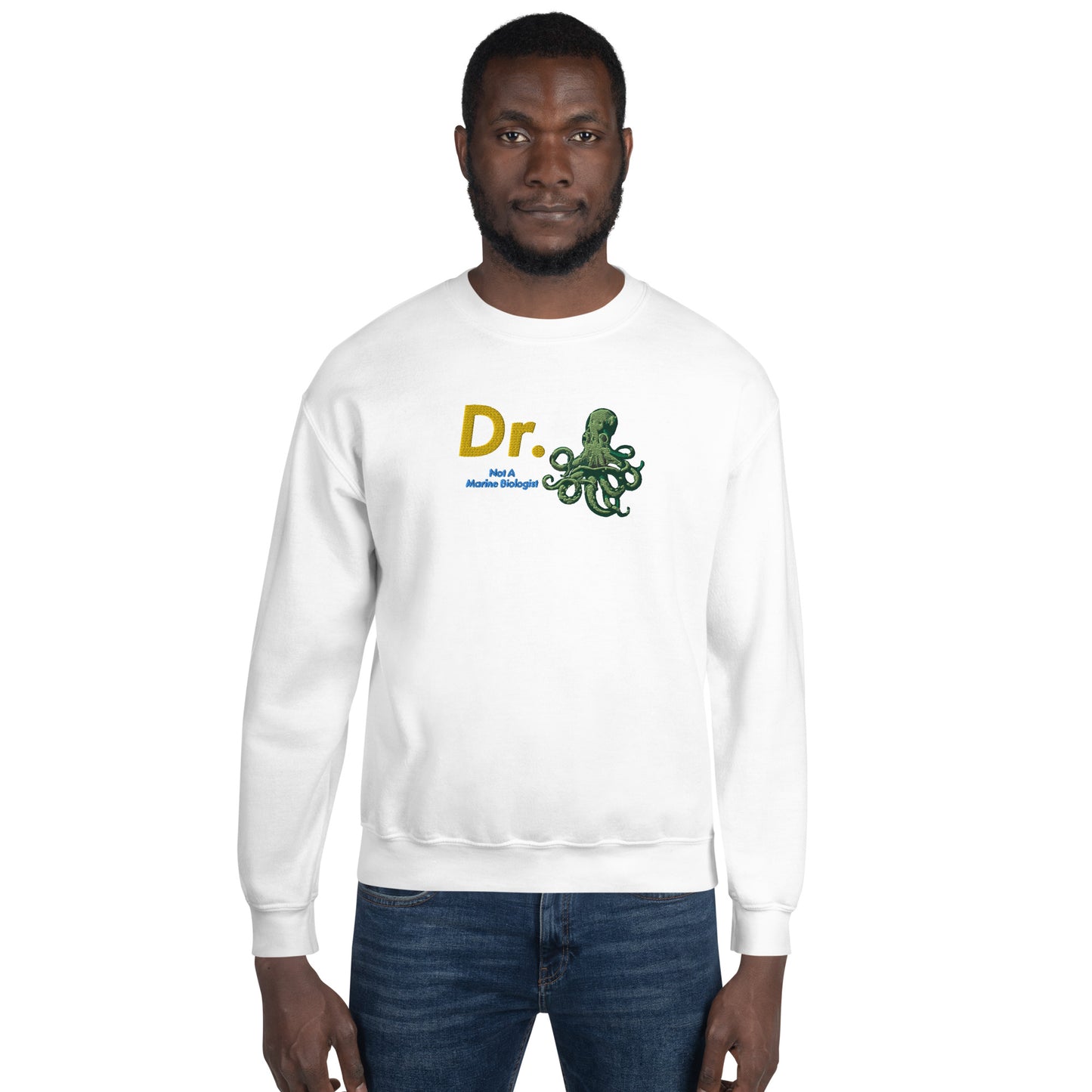 Doctor Octopus Not A Marine Biologist Unisex Embroidered Sweatshirt