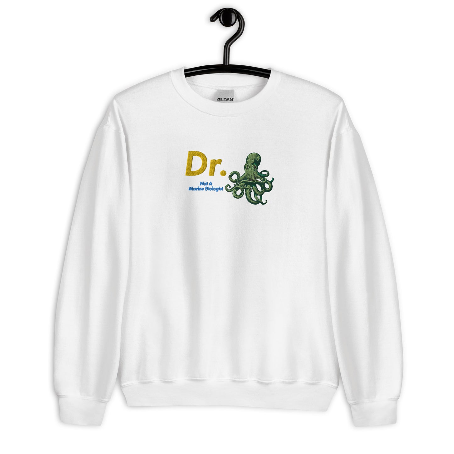 Doctor Octopus Not A Marine Biologist Unisex Embroidered Sweatshirt