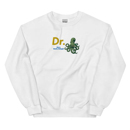 Doctor Octopus Not A Marine Biologist Unisex Embroidered Sweatshirt