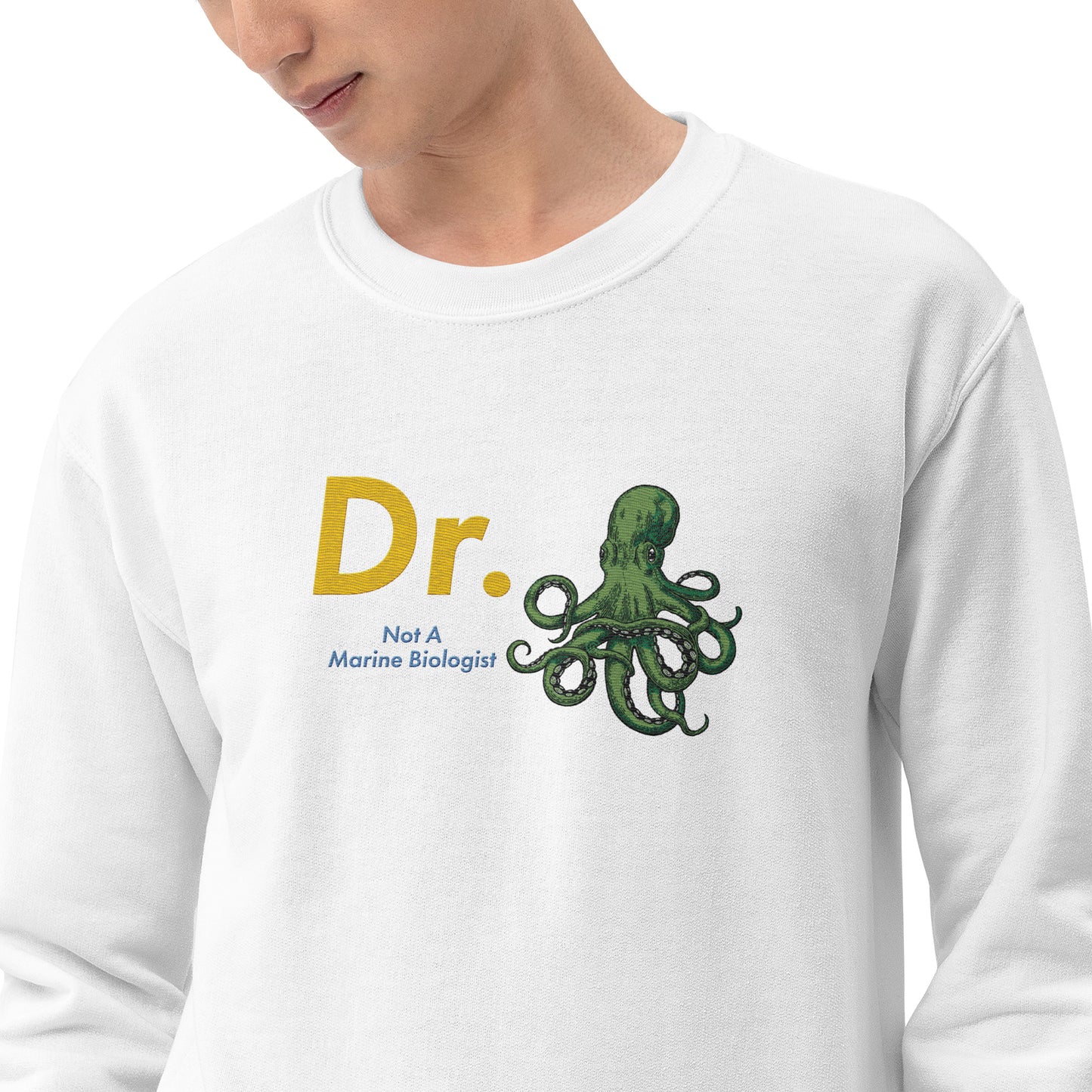 Doctor Octopus Not A Marine Biologist Unisex Embroidered Sweatshirt