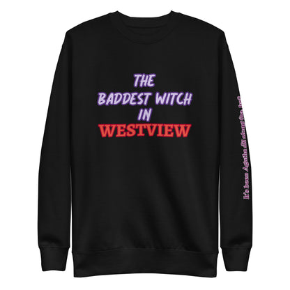 The Baddest Witch In Town (with Agatha Quote) Unisex Sweatshirt