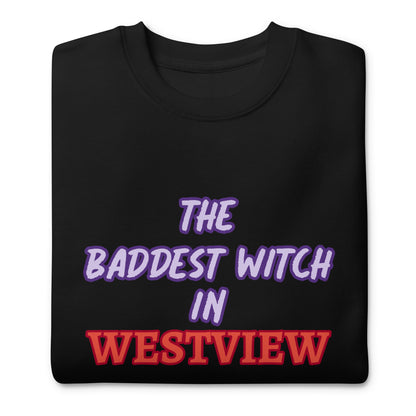 The Baddest Witch In Town (with Agatha Quote) Unisex Sweatshirt