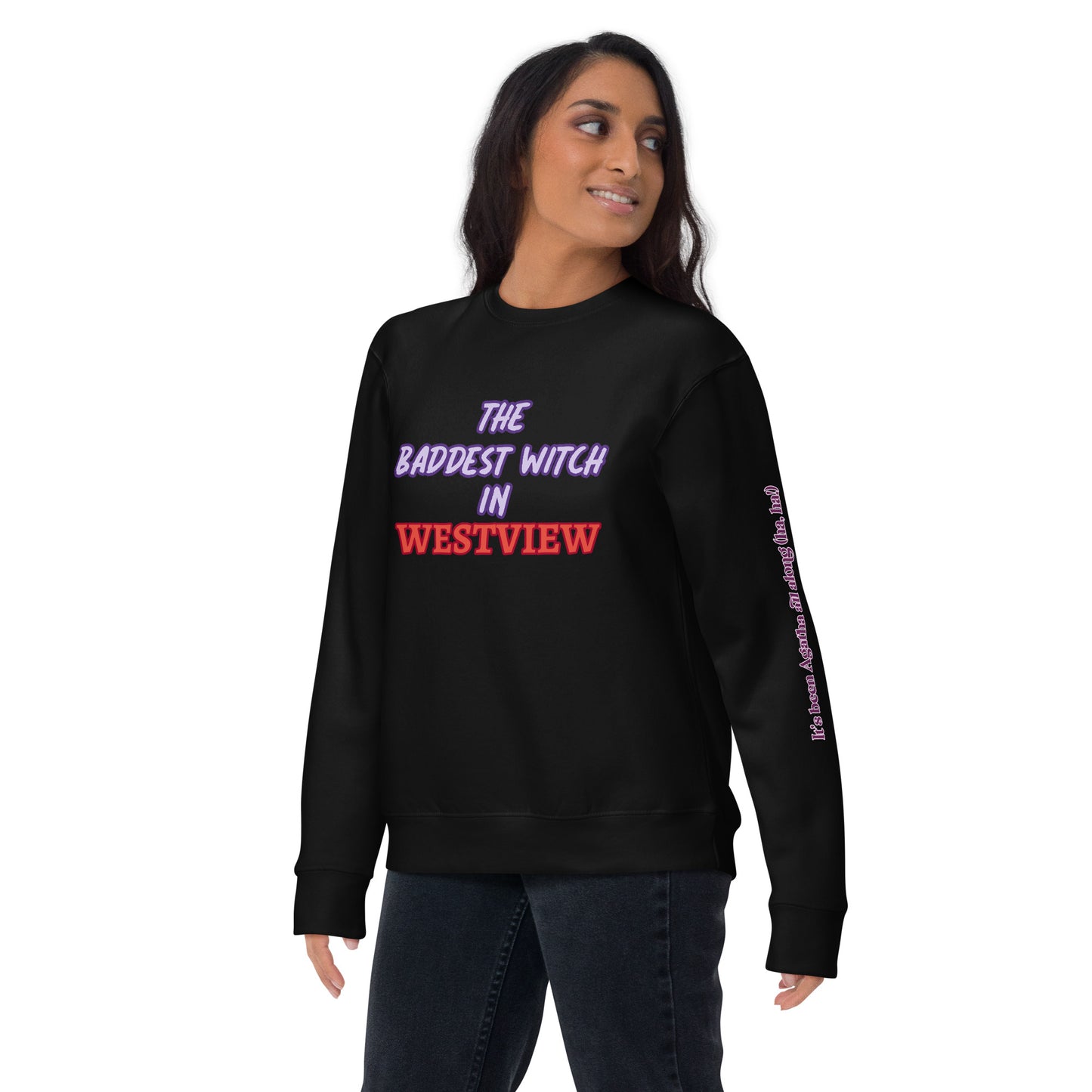 The Baddest Witch In Town (with Agatha Quote) Unisex Sweatshirt