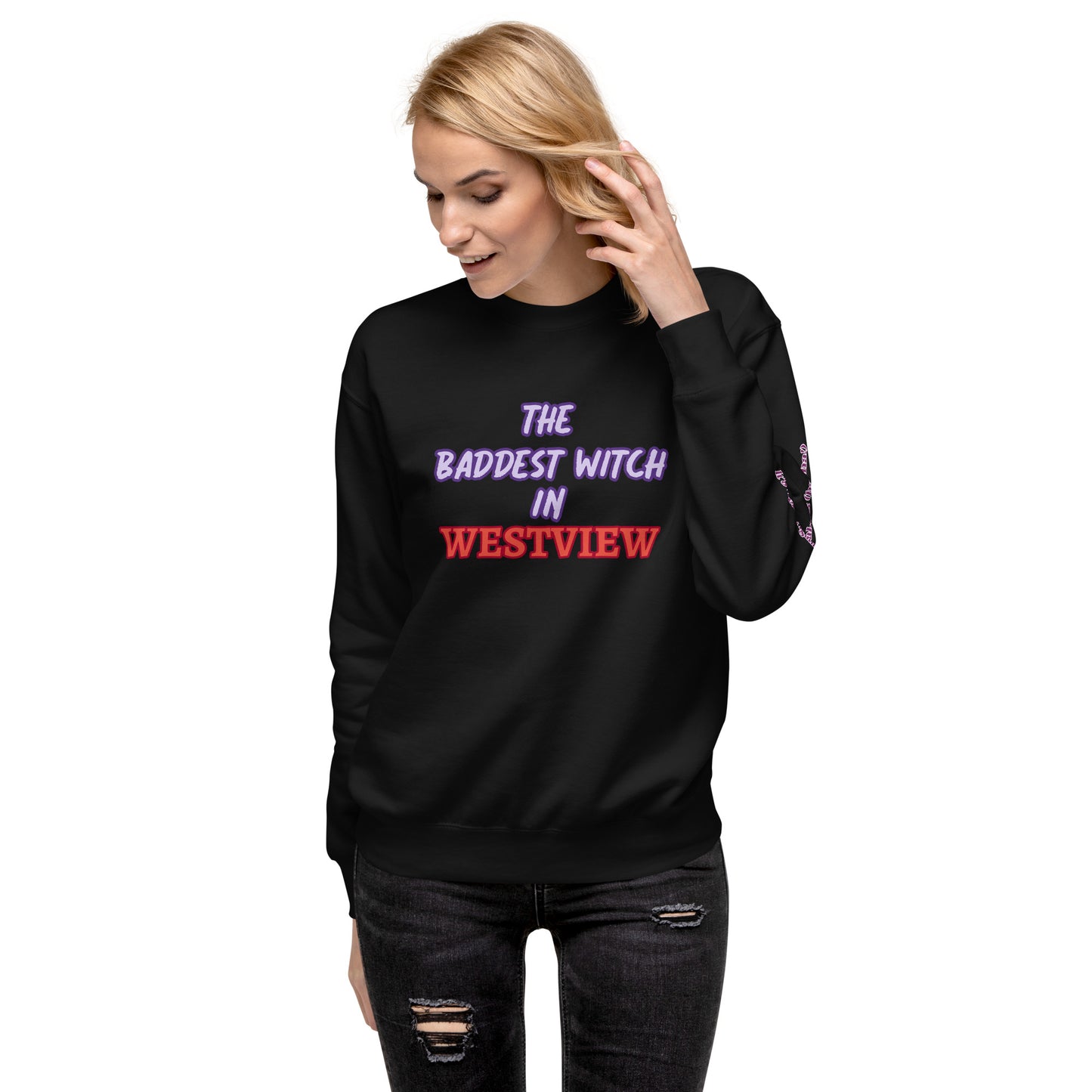 The Baddest Witch In Town (with Agatha Quote) Unisex Sweatshirt