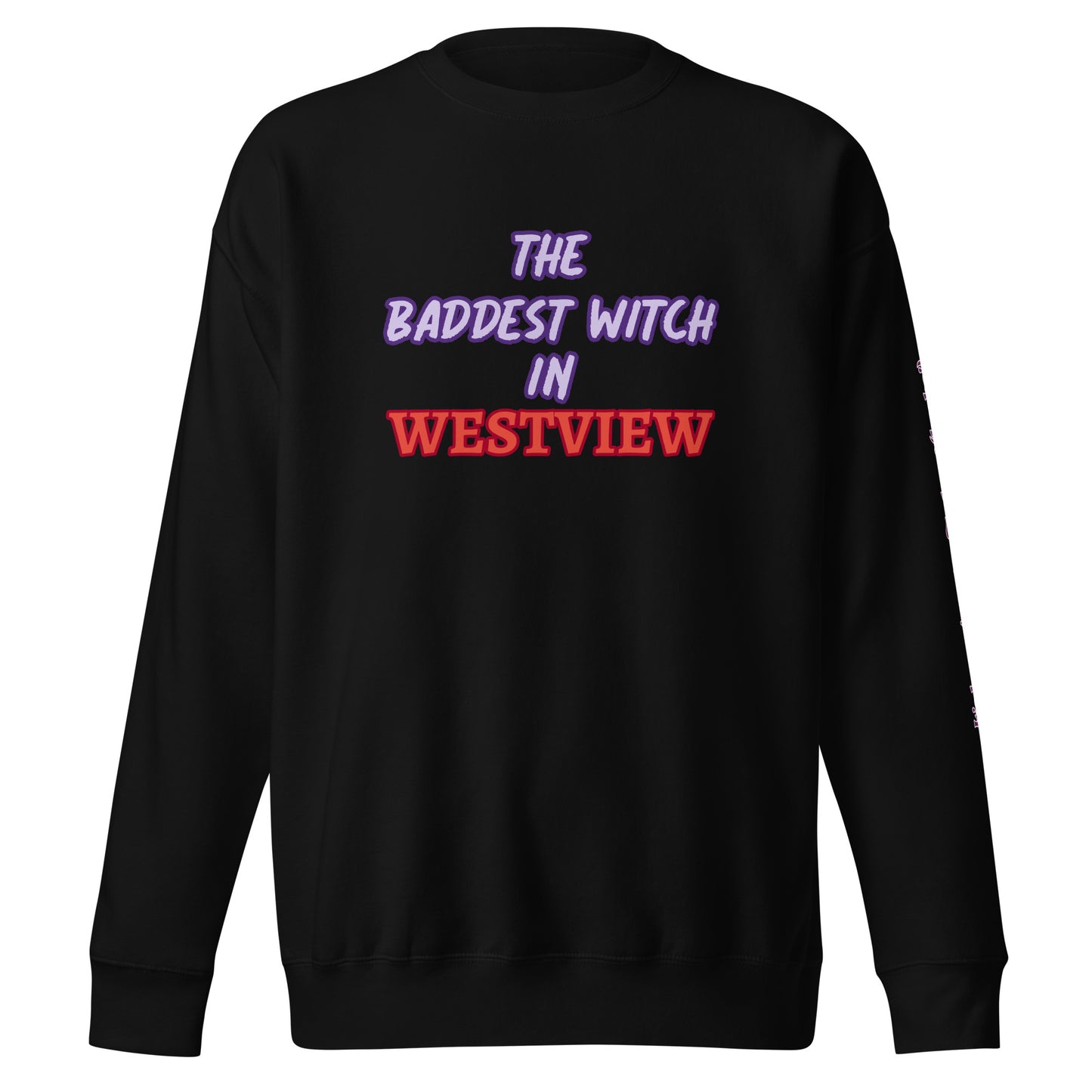 The Baddest Witch In Town (with Agatha Quote) Unisex Sweatshirt