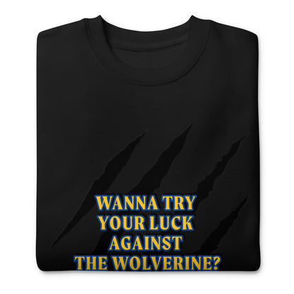 Wolverine Quote Unisex Sweatshirt