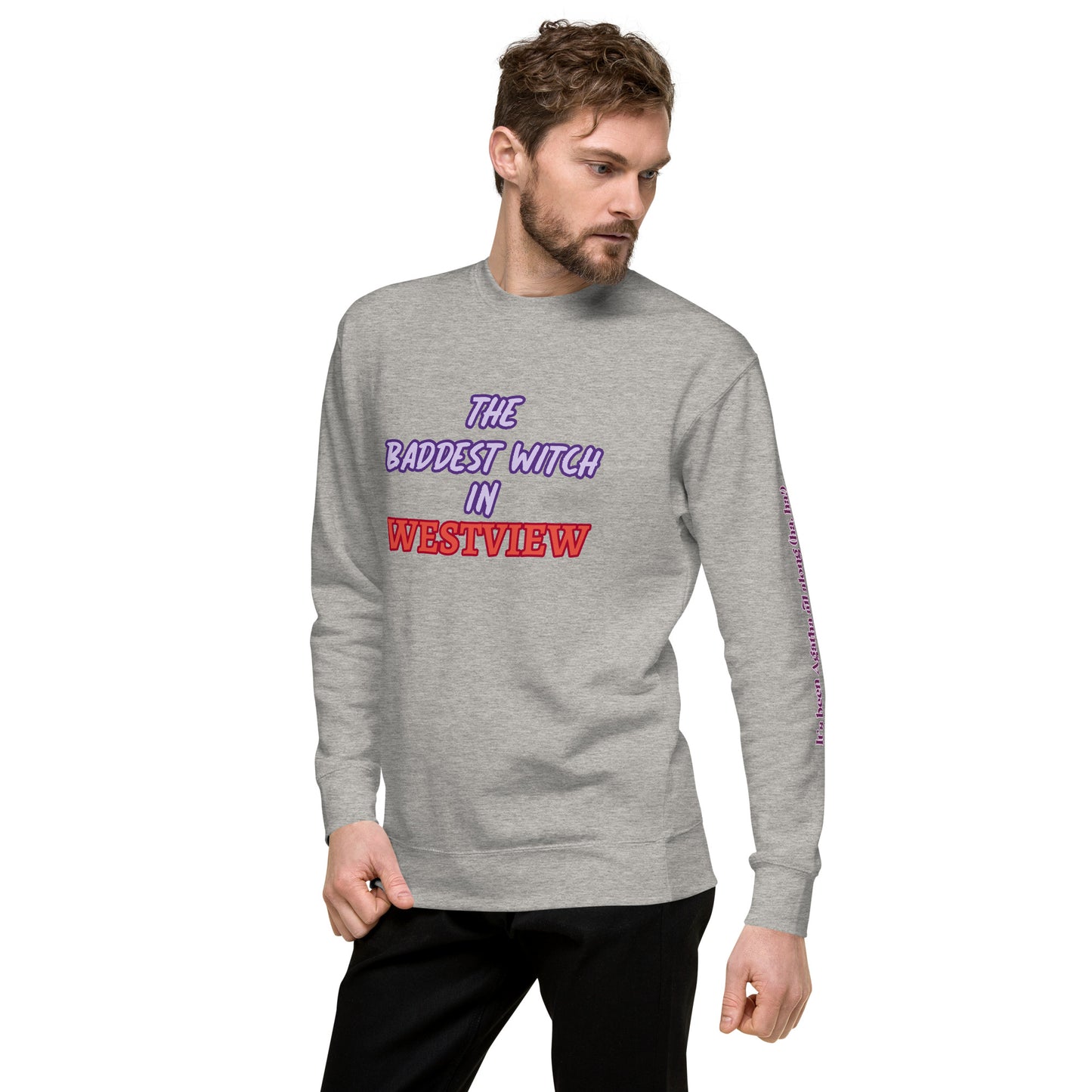 The Baddest Witch In Town (with Agatha Quote) Unisex Sweatshirt